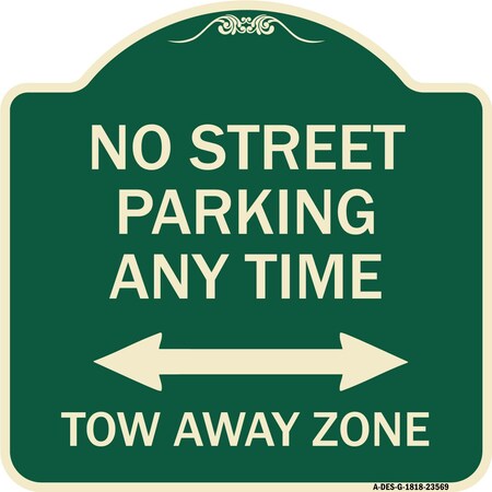 Signmission No Street Parking Anytime Tow Away Zone Heavy-Gauge Aluminum Sign, 18" x 18", G-1818-23569 A-DES-G-1818-23569